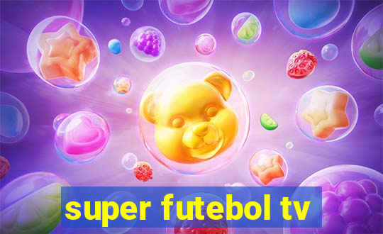 super futebol tv